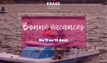 Fermeture estivale : ESAGE sera fermée du 11 au 15 août 2025